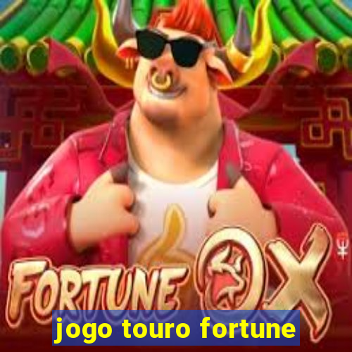 jogo touro fortune